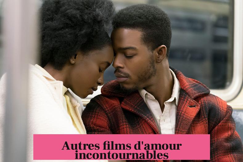 Autres films d'amour incontournables