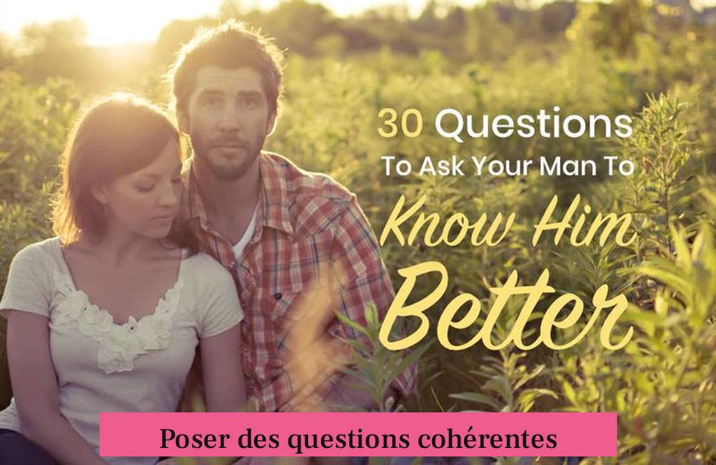 Poser des questions cohérentes