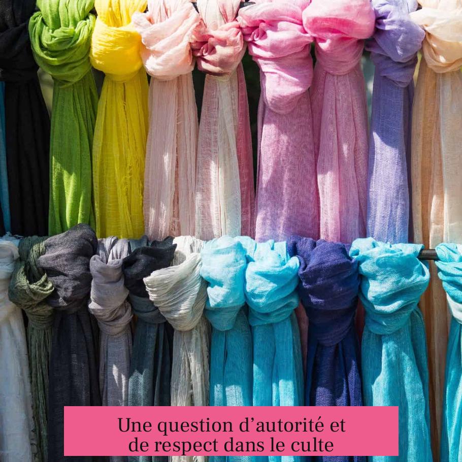 Une question d’autorité et de respect dans le culte