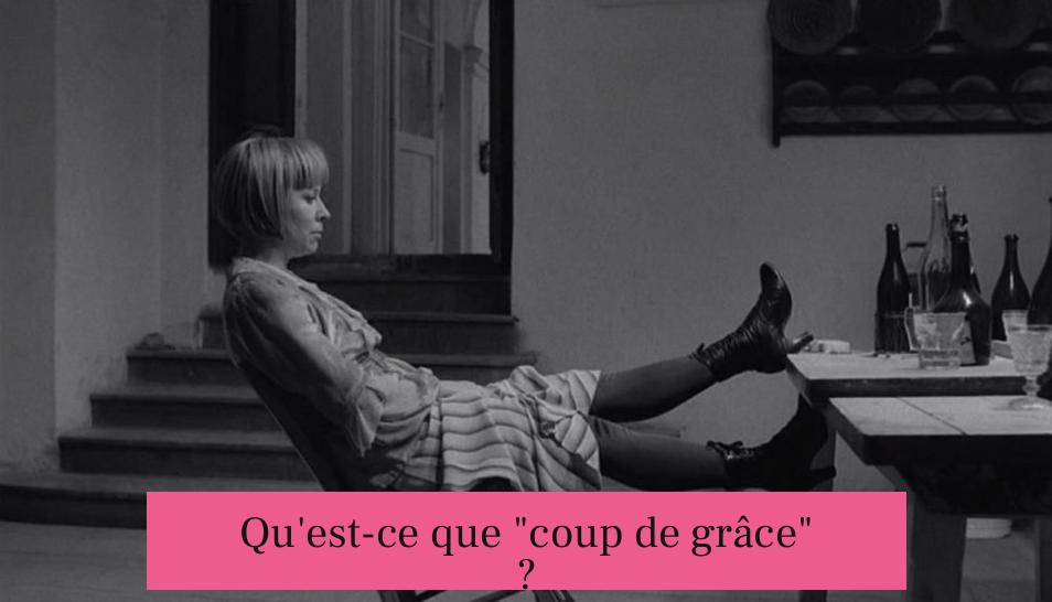 Qu'est-ce que "coup de grâce" ?