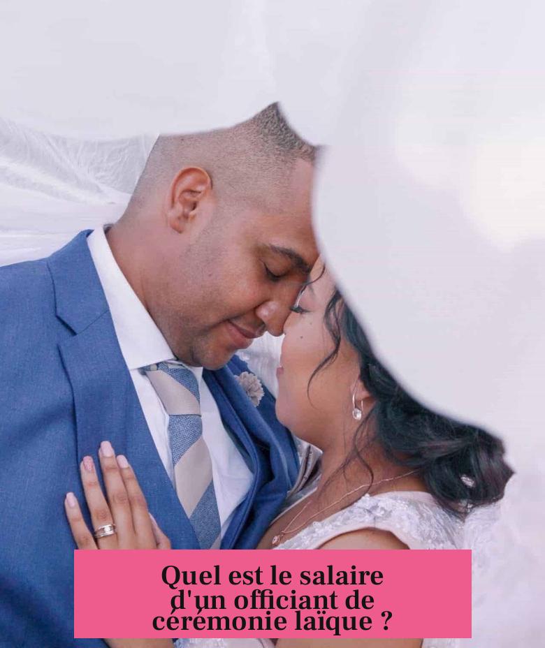 Quel est le salaire d'un officiant de cérémonie laïque ?