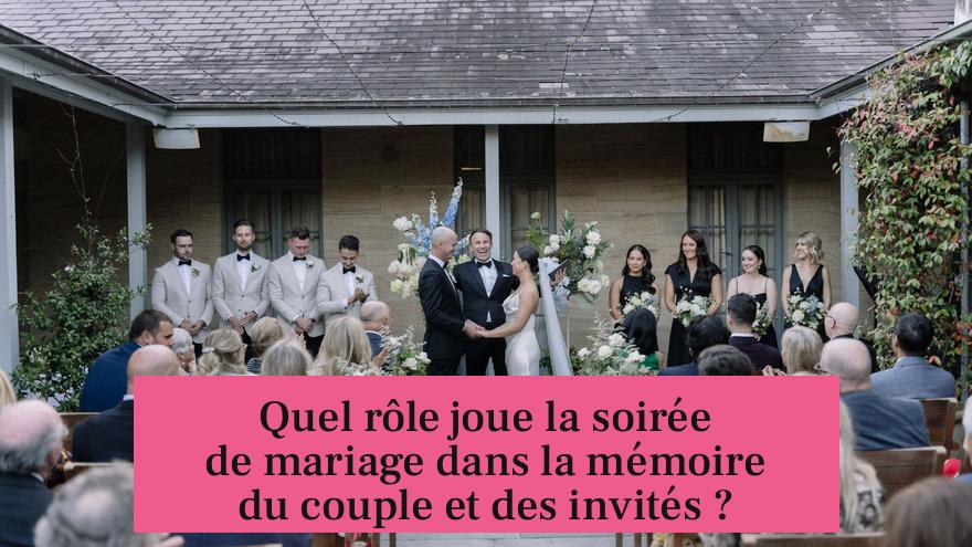 Quel rôle joue la soirée de mariage dans la mémoire du couple et des invités ?