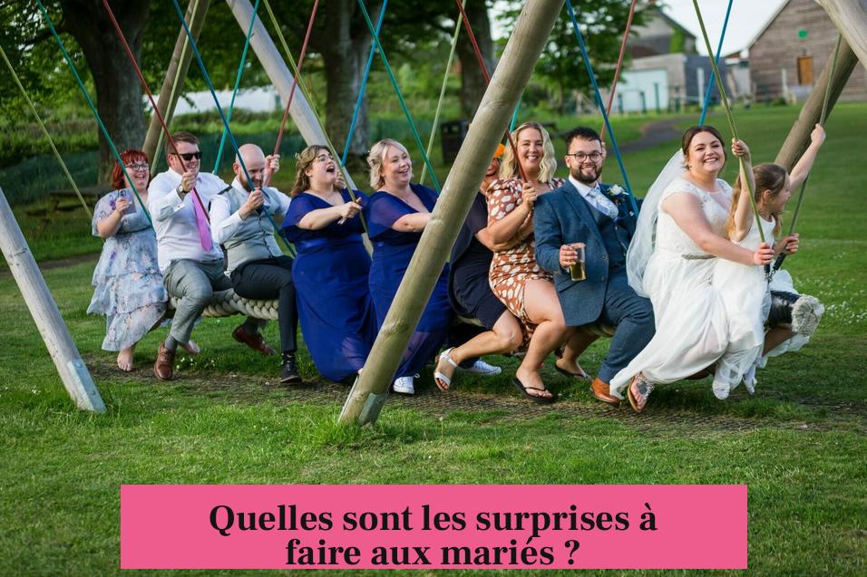Quelles sont les surprises à faire aux mariés ?