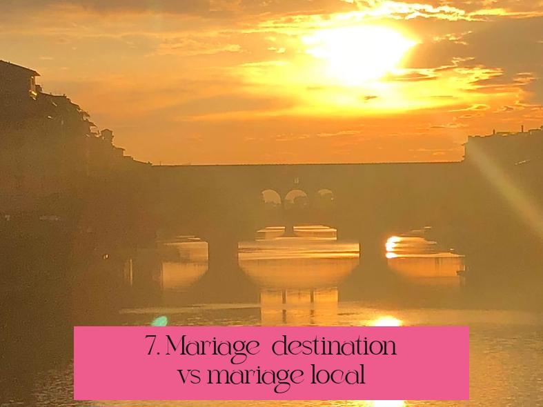 7. Mariage à destination vs mariage local