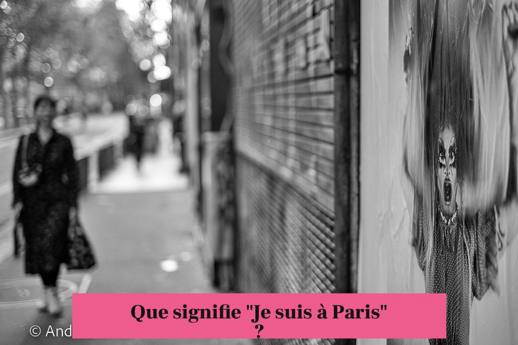 Que signifie "Je suis à Paris" ?