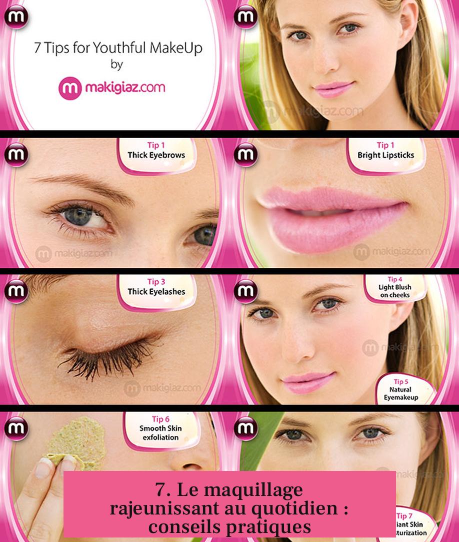 7. Le maquillage rajeunissant au quotidien : conseils pratiques