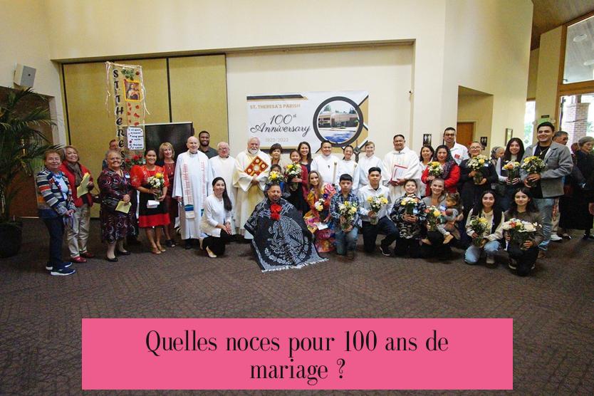 Quelles noces pour 100 ans de mariage ?