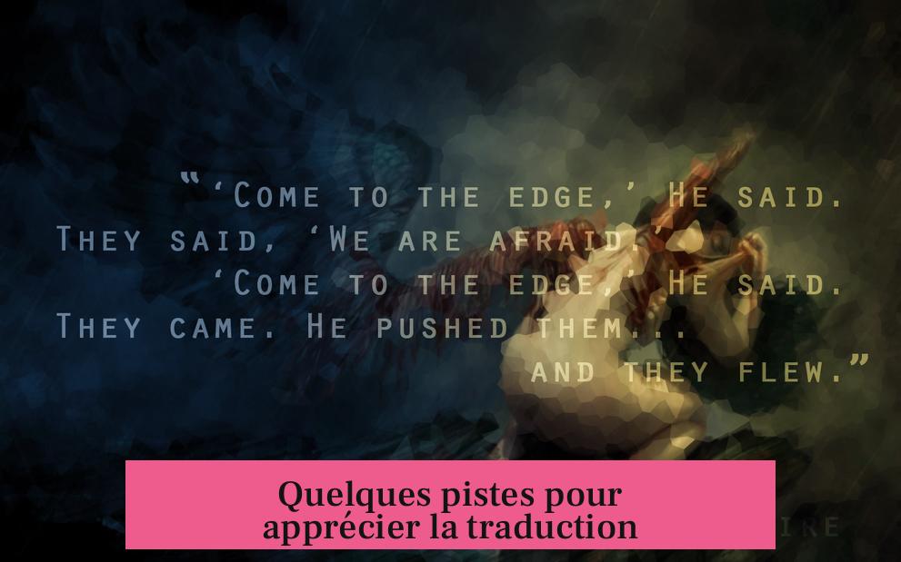 Quelques pistes pour apprécier la traduction
