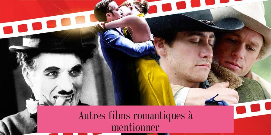 Autres films romantiques à mentionner