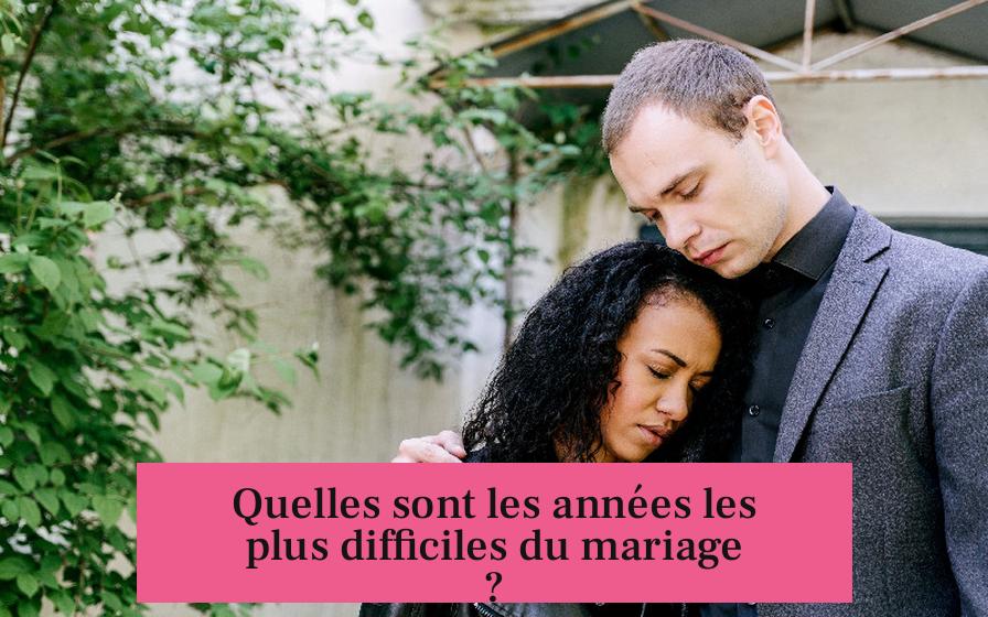 Quelles sont les années les plus difficiles du mariage ?