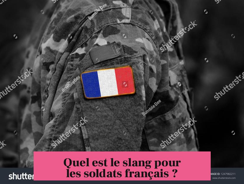 Quel est le slang pour les soldats français ?