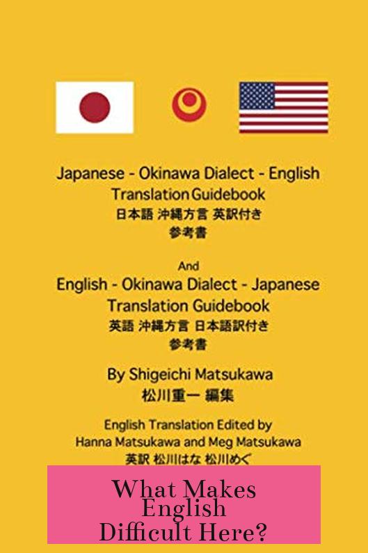 What Makes English Difficult Here?