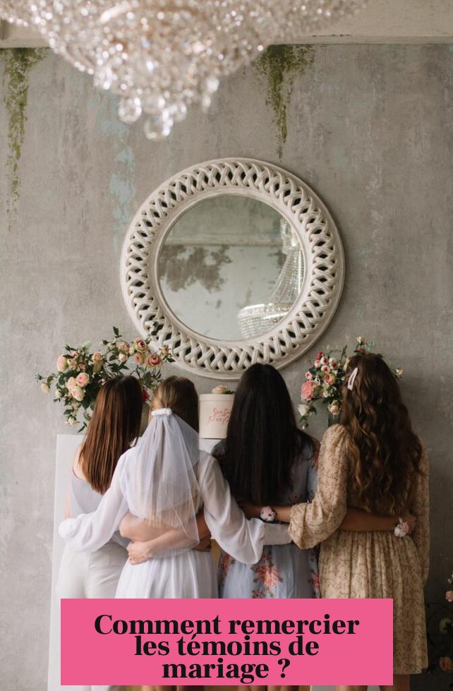Comment remercier les témoins de mariage ?