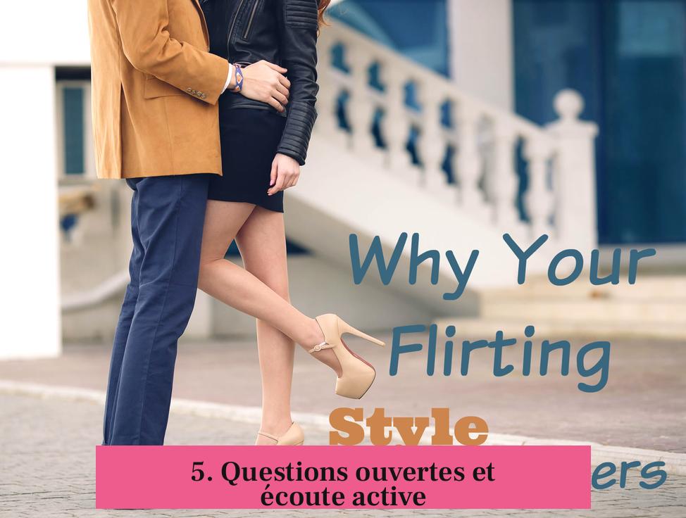 5. Questions ouvertes et écoute active