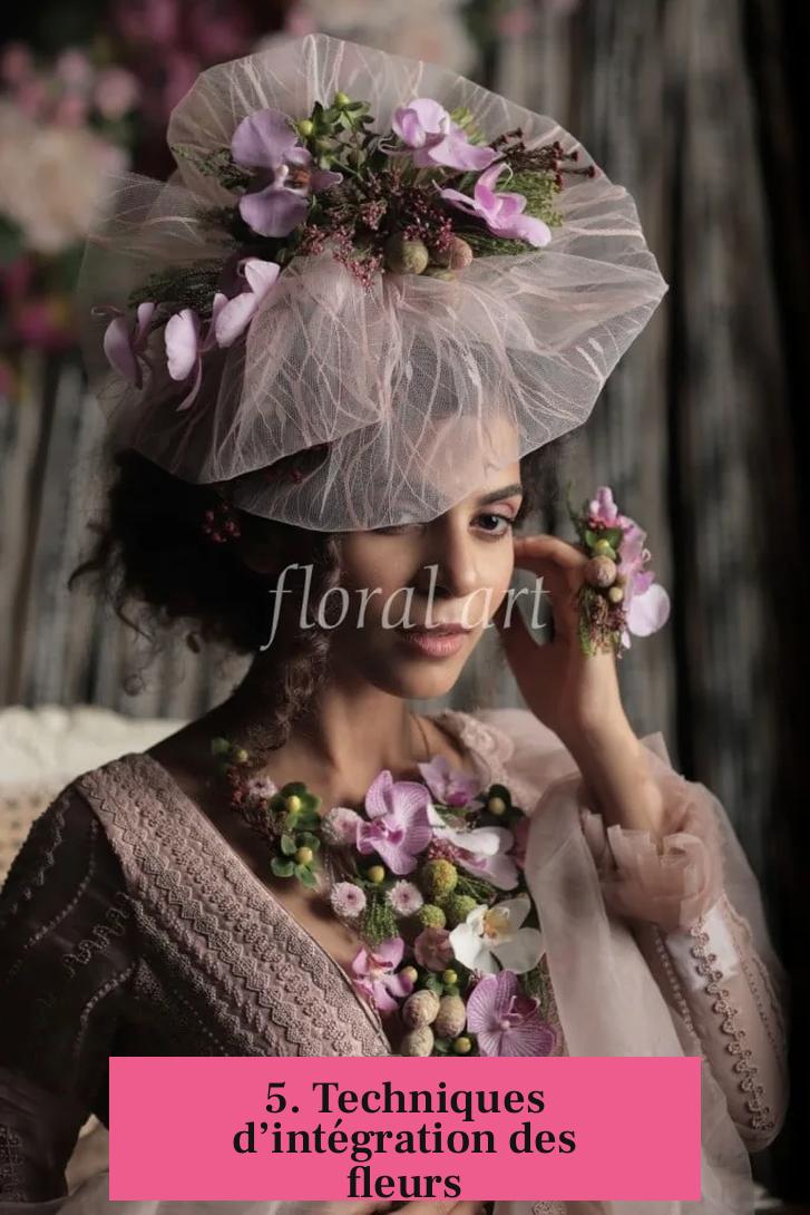 5. Techniques d’intégration des fleurs
