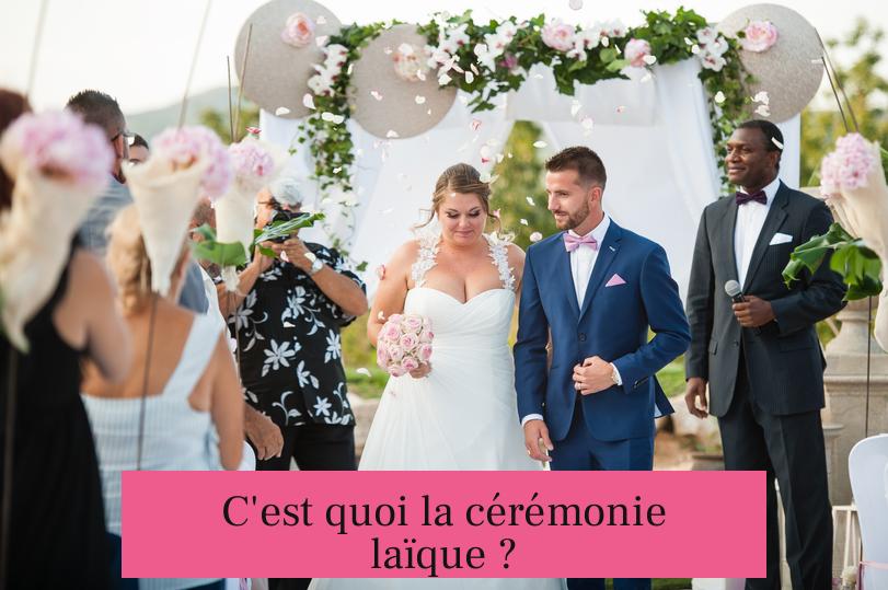C'est quoi la cérémonie laïque ?
