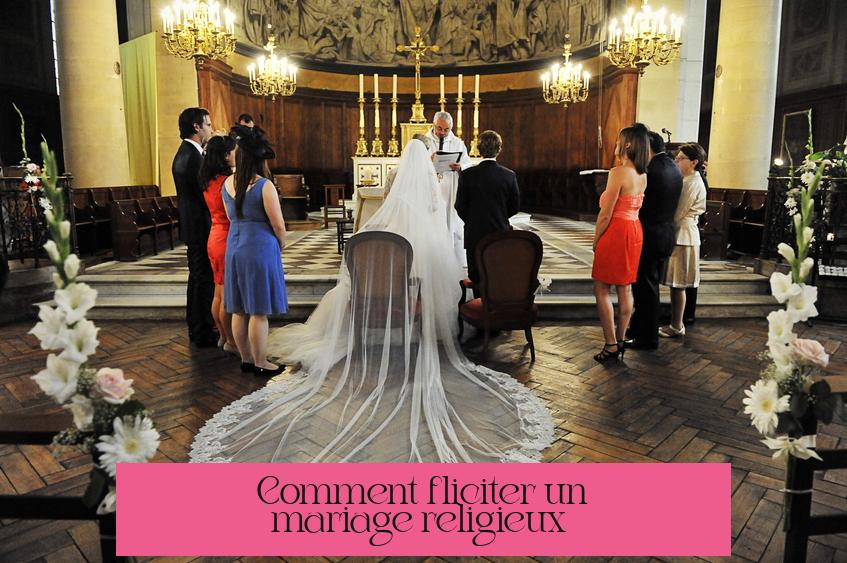 Comment féliciter un mariage religieux ?