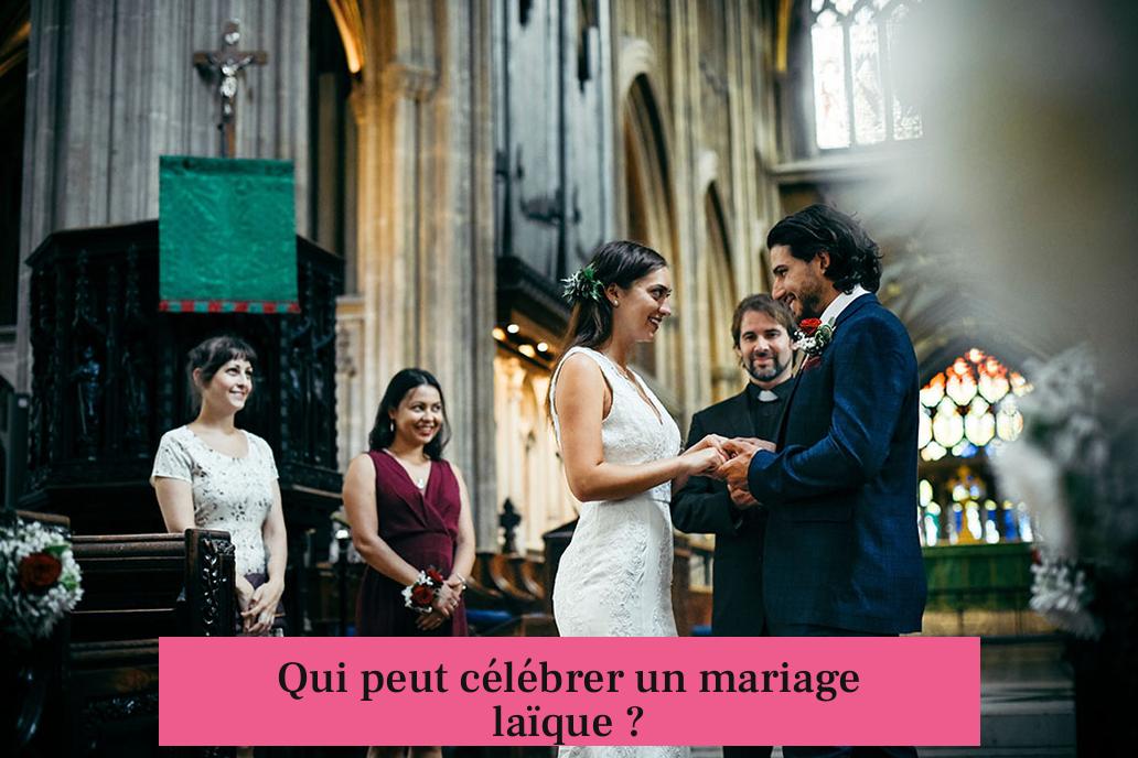Qui peut célébrer un mariage laïque ?