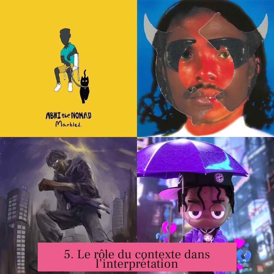 5. Le rôle du contexte dans l’interprétation