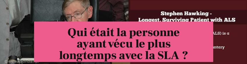 Qui était la personne ayant vécu le plus longtemps avec la SLA ?