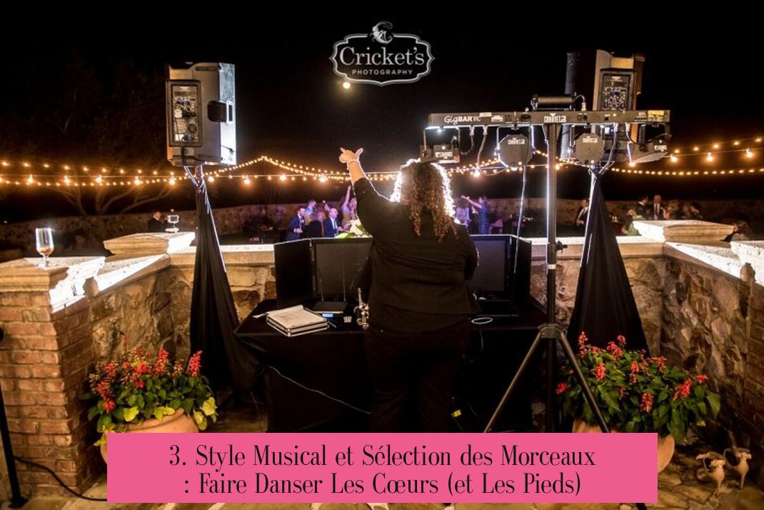3. Style Musical et Sélection des Morceaux : Faire Danser Les Cœurs (et Les Pieds)