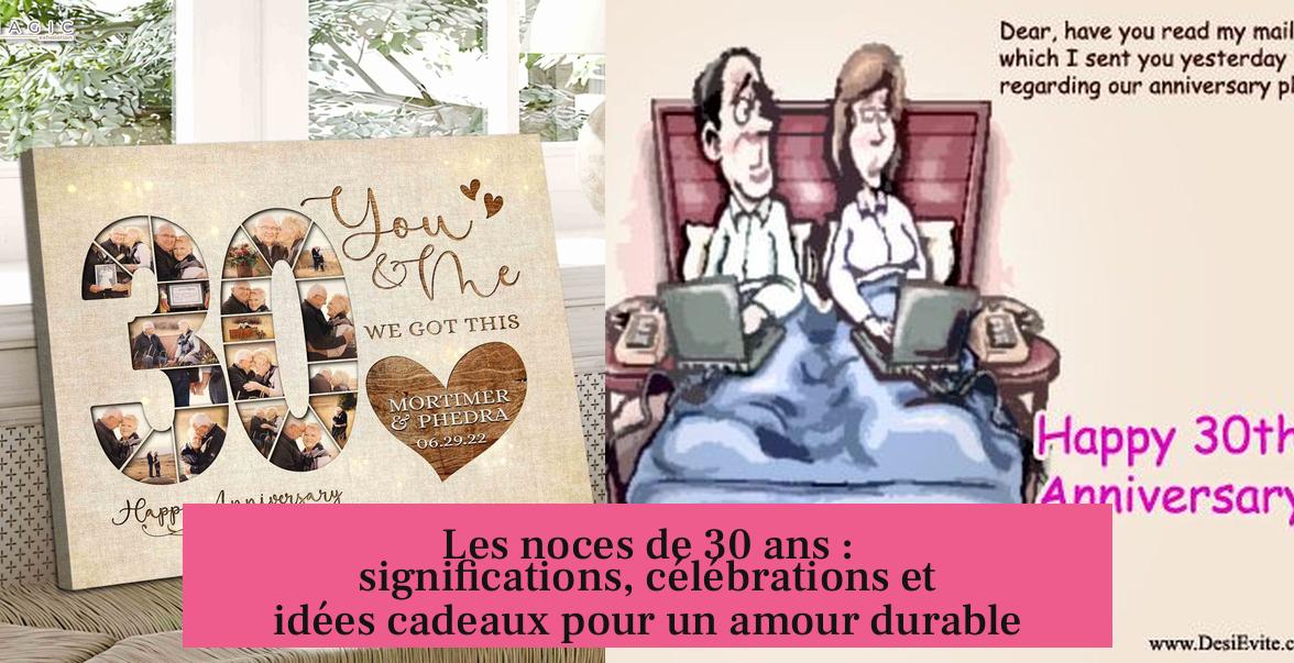Les noces de 30 ans : significations, célébrations et idées cadeaux pour un amour durable