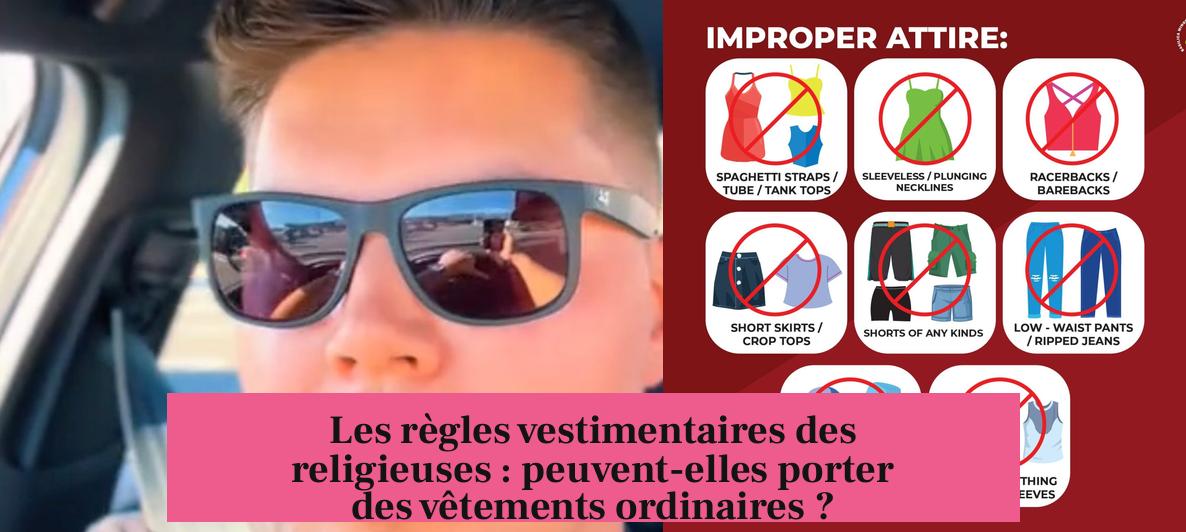 Les règles vestimentaires des religieuses : peuvent-elles porter des vêtements ordinaires ?
