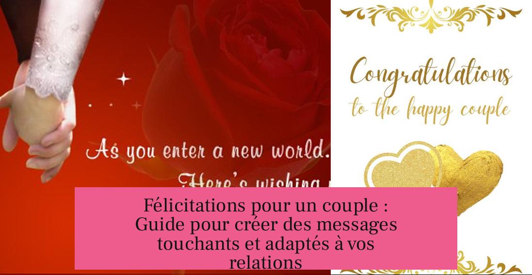Félicitations pour un couple : Guide pour créer des messages touchants et adaptés à vos relations