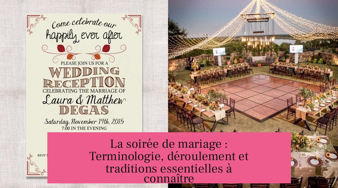 La soirée de mariage : Terminologie, déroulement et traditions essentielles à connaître