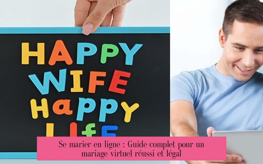 Se marier en ligne : Guide complet pour un mariage virtuel réussi et légal