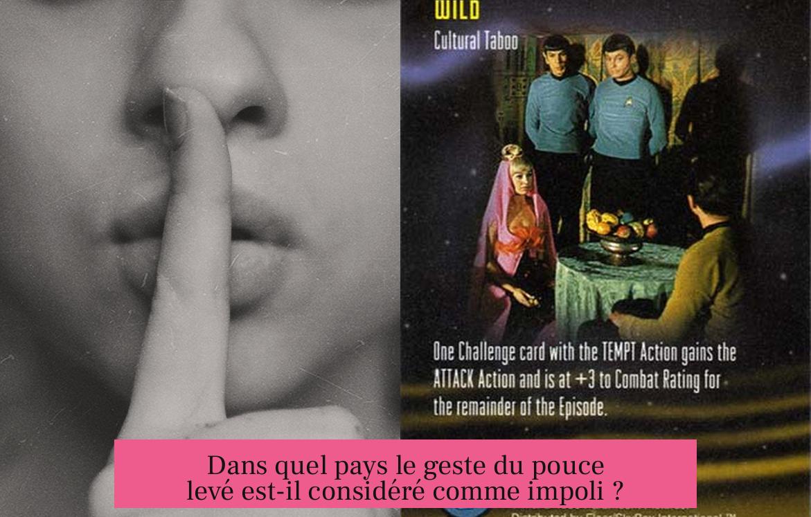 Dans quel pays le geste du pouce levé est-il considéré comme impoli ?