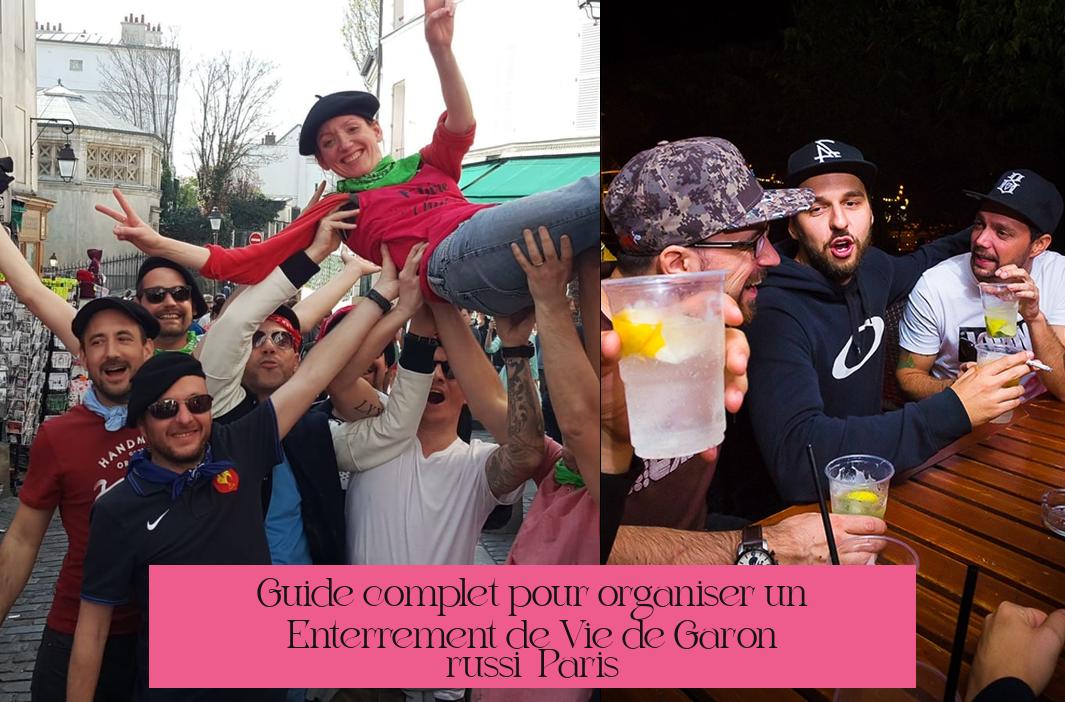 Guide complet pour organiser un Enterrement de Vie de Garçon réussi à Paris