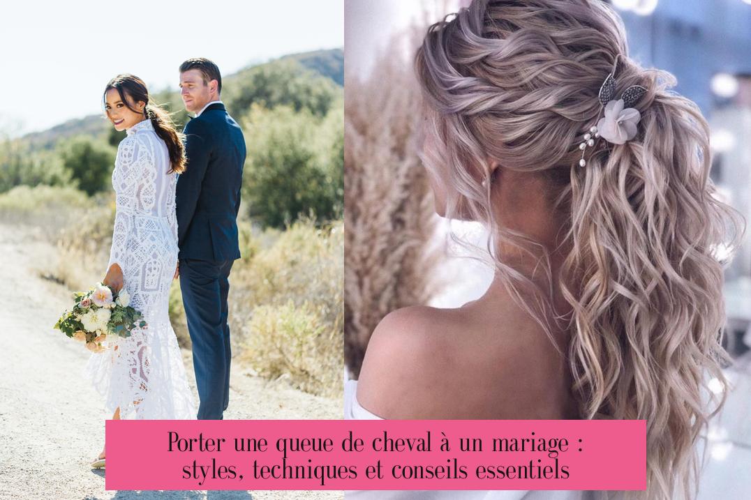 Porter une queue de cheval à un mariage : styles, techniques et conseils essentiels