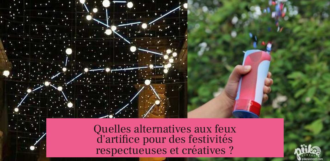 Quelles alternatives aux feux d'artifice pour des festivités respectueuses et créatives ?