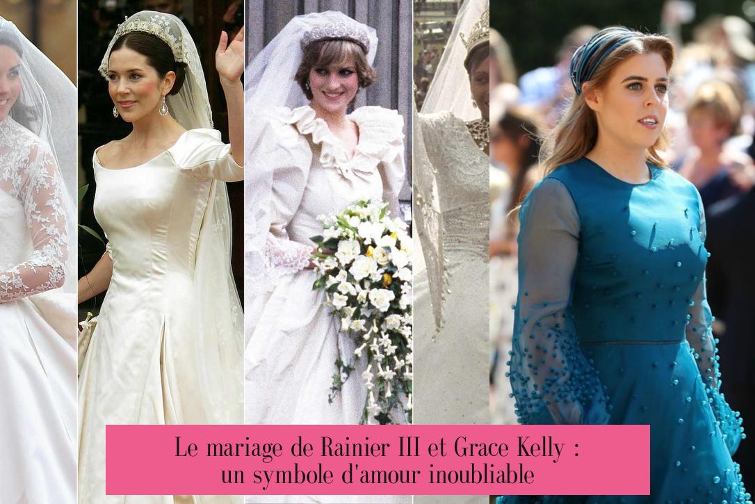 Le mariage de Rainier III et Grace Kelly : un symbole d'amour inoubliable
