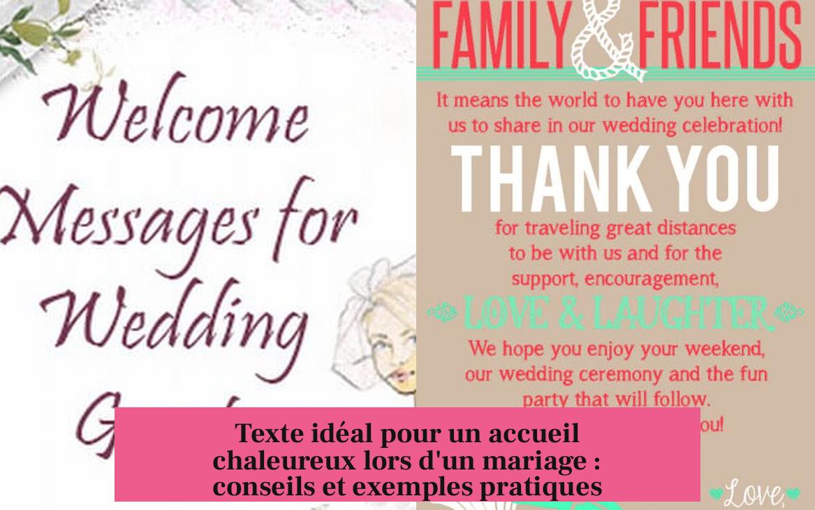 Texte idéal pour un accueil chaleureux lors d'un mariage : conseils et exemples pratiques