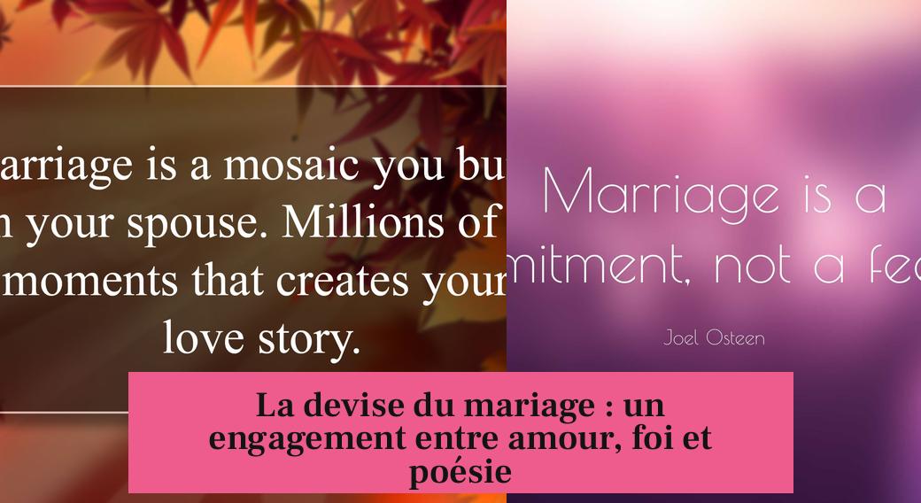 La devise du mariage : un engagement entre amour, foi et poésie