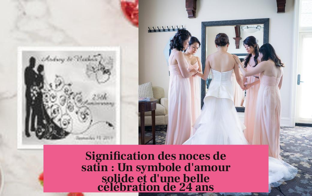 Signification des noces de satin : Un symbole d'amour solide et d'une belle célébration de 24 ans