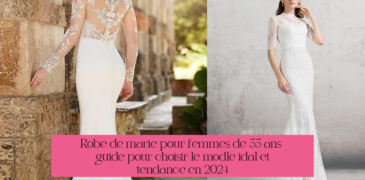 Robe de mariée pour femmes de 55 ans : guide pour choisir le modèle idéal et tendance en 2024