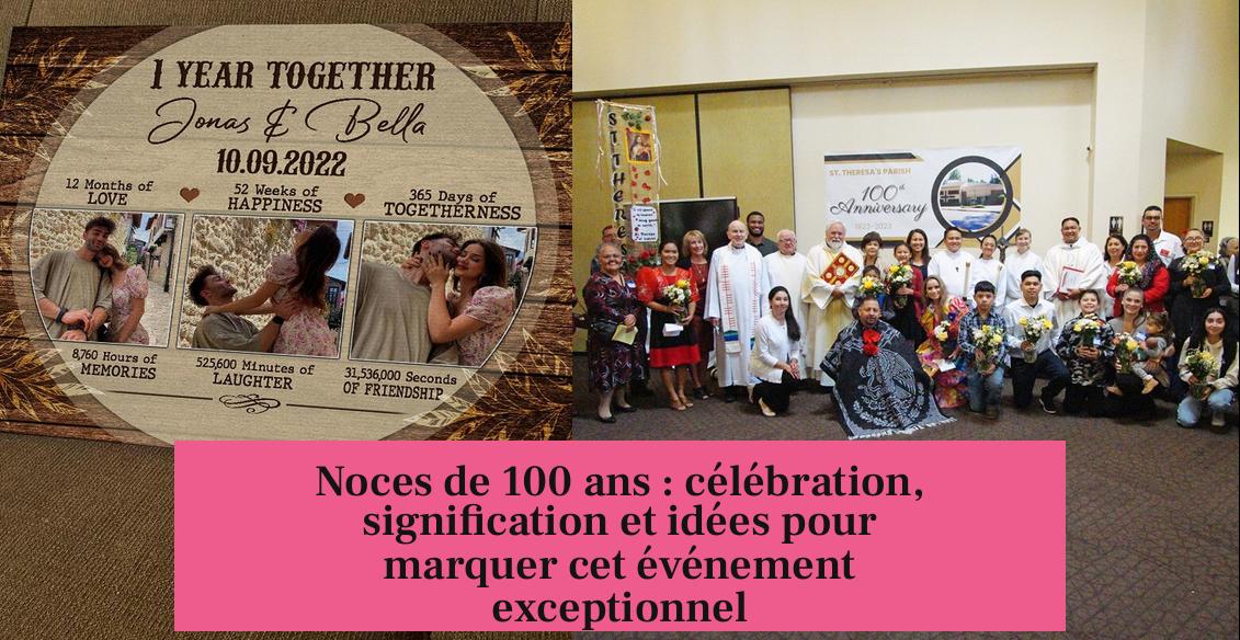 Noces de 100 ans : célébration, signification et idées pour marquer cet événement exceptionnel