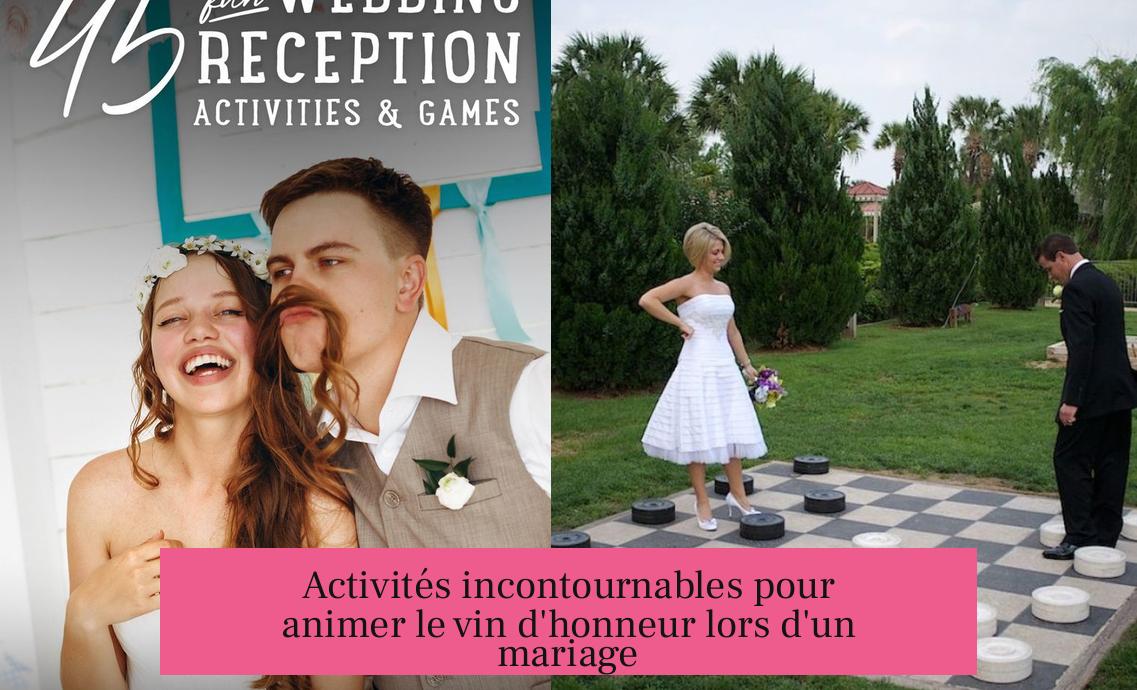 Activités incontournables pour animer le vin d'honneur lors d'un mariage