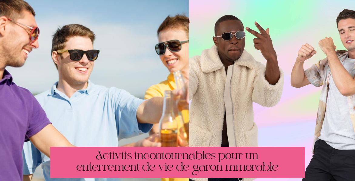 Activités incontournables pour un enterrement de vie de garçon mémorable