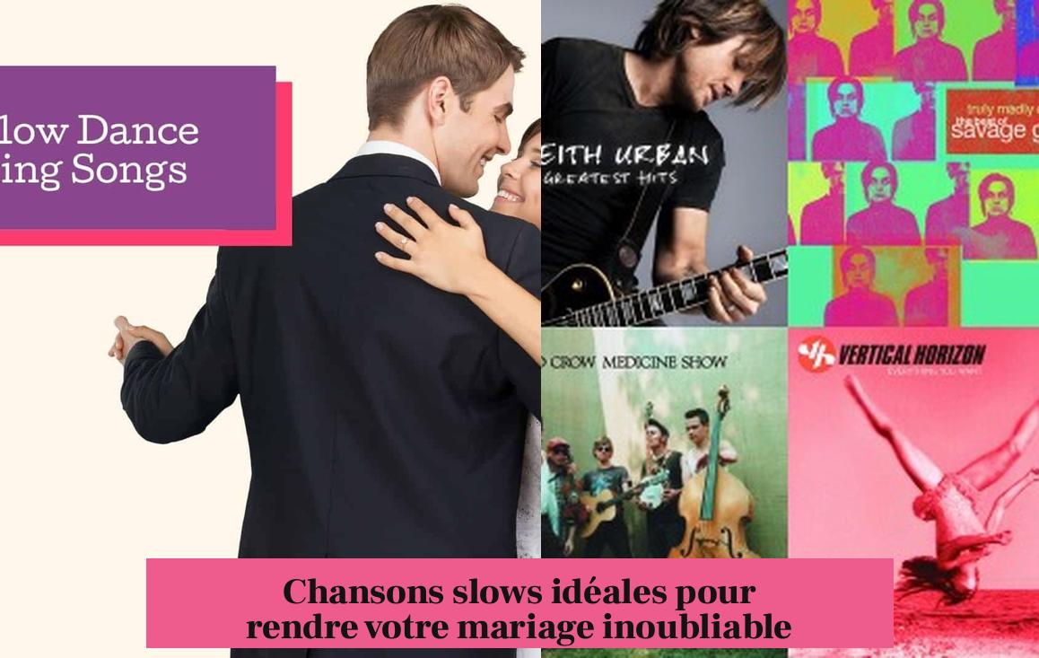 Chansons slows idéales pour rendre votre mariage inoubliable