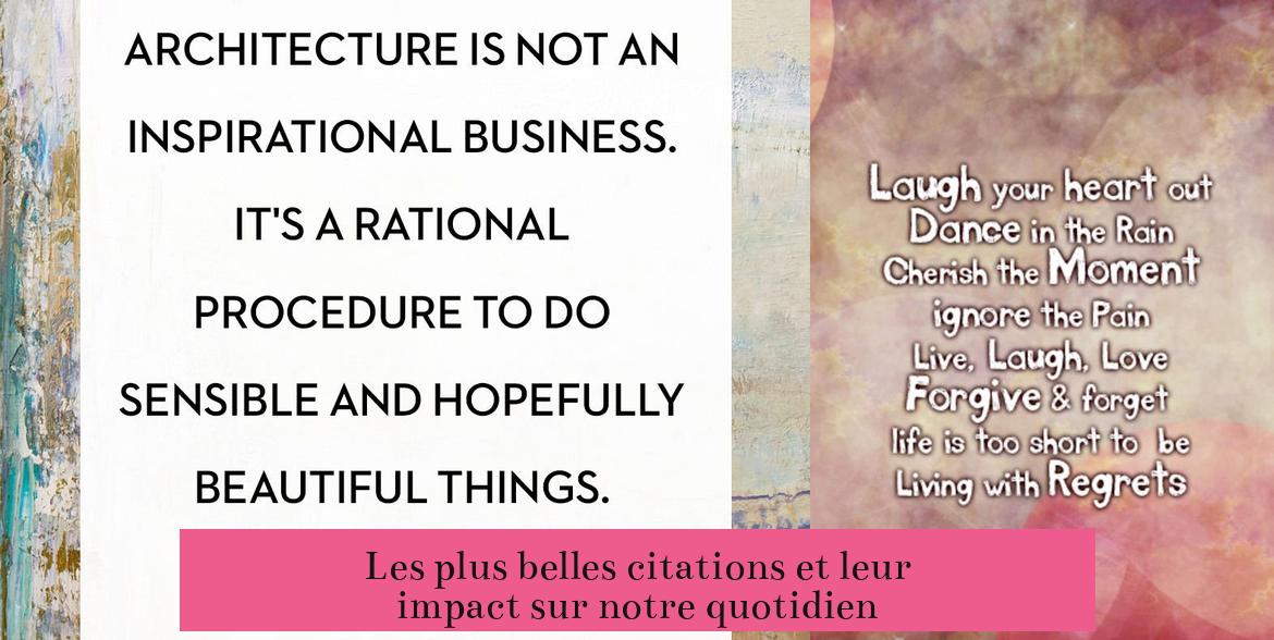 Les plus belles citations et leur impact sur notre quotidien