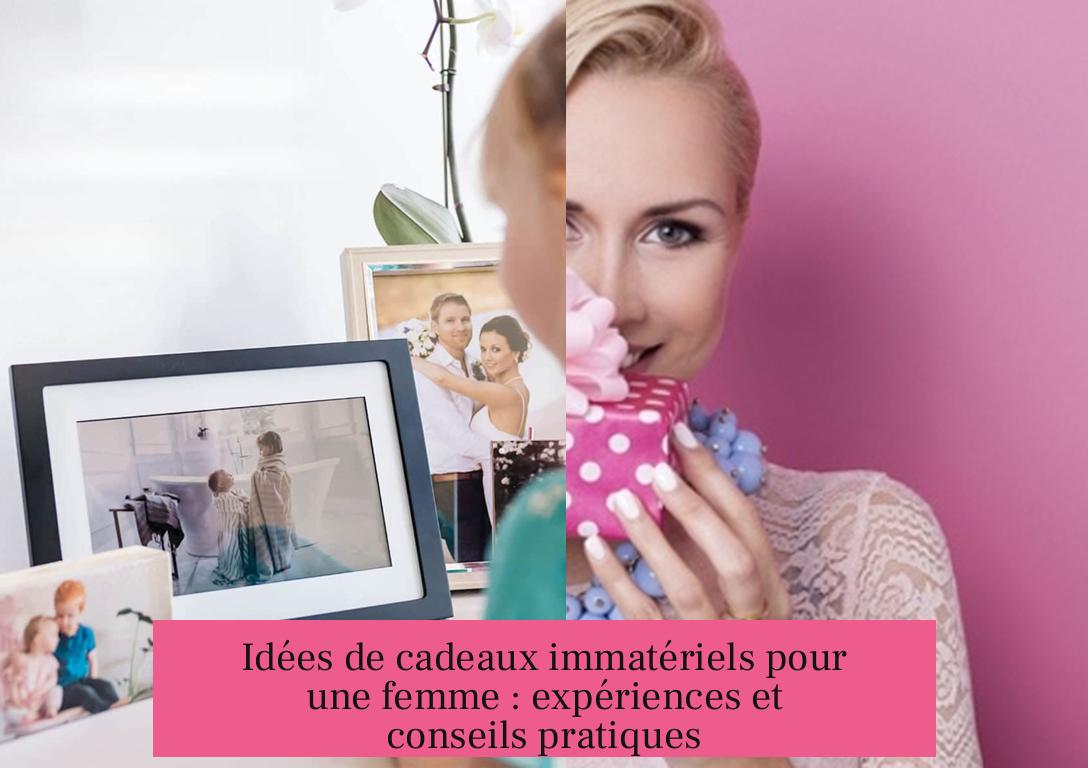 Idées de cadeaux immatériels pour une femme : expériences et conseils pratiques