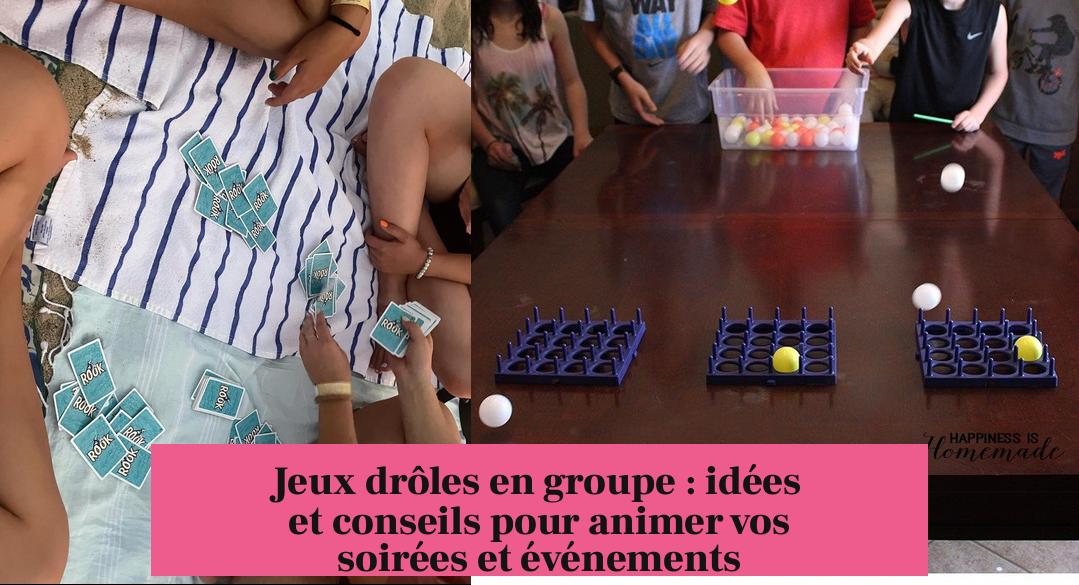Jeux drôles en groupe : idées et conseils pour animer vos soirées et événements