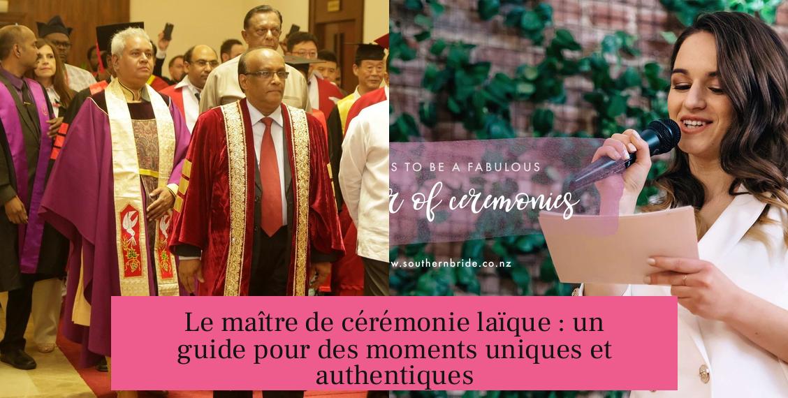 Le maître de cérémonie laïque : un guide pour des moments uniques et authentiques