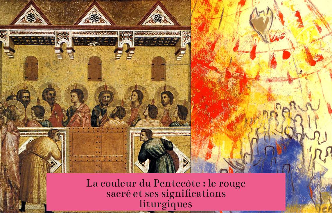 La couleur du Pentecôte : le rouge sacré et ses significations liturgiques