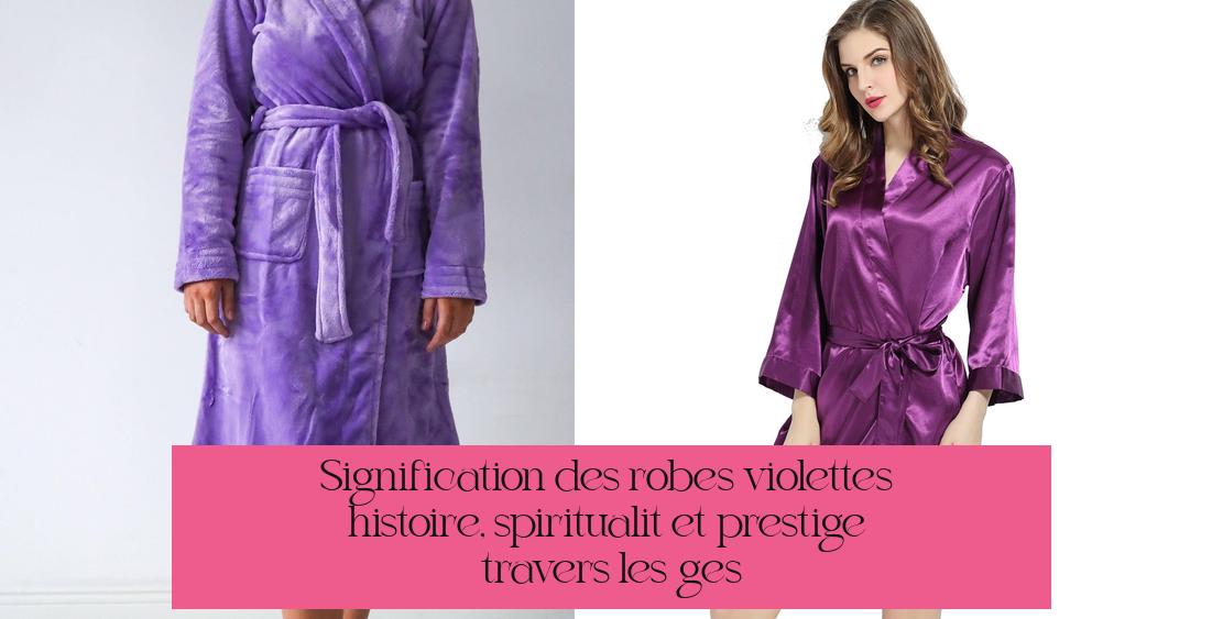 Signification des robes violettes : histoire, spiritualité et prestige à travers les âges