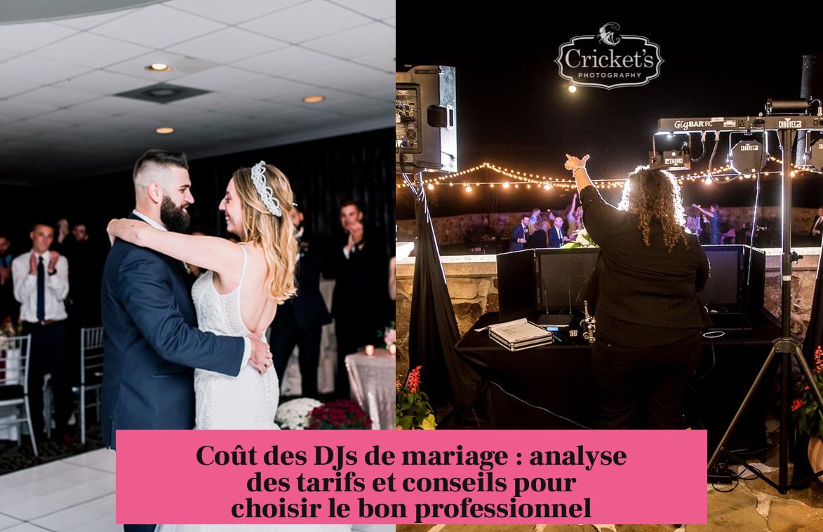 Coût des DJs de mariage : analyse des tarifs et conseils pour choisir le bon professionnel
